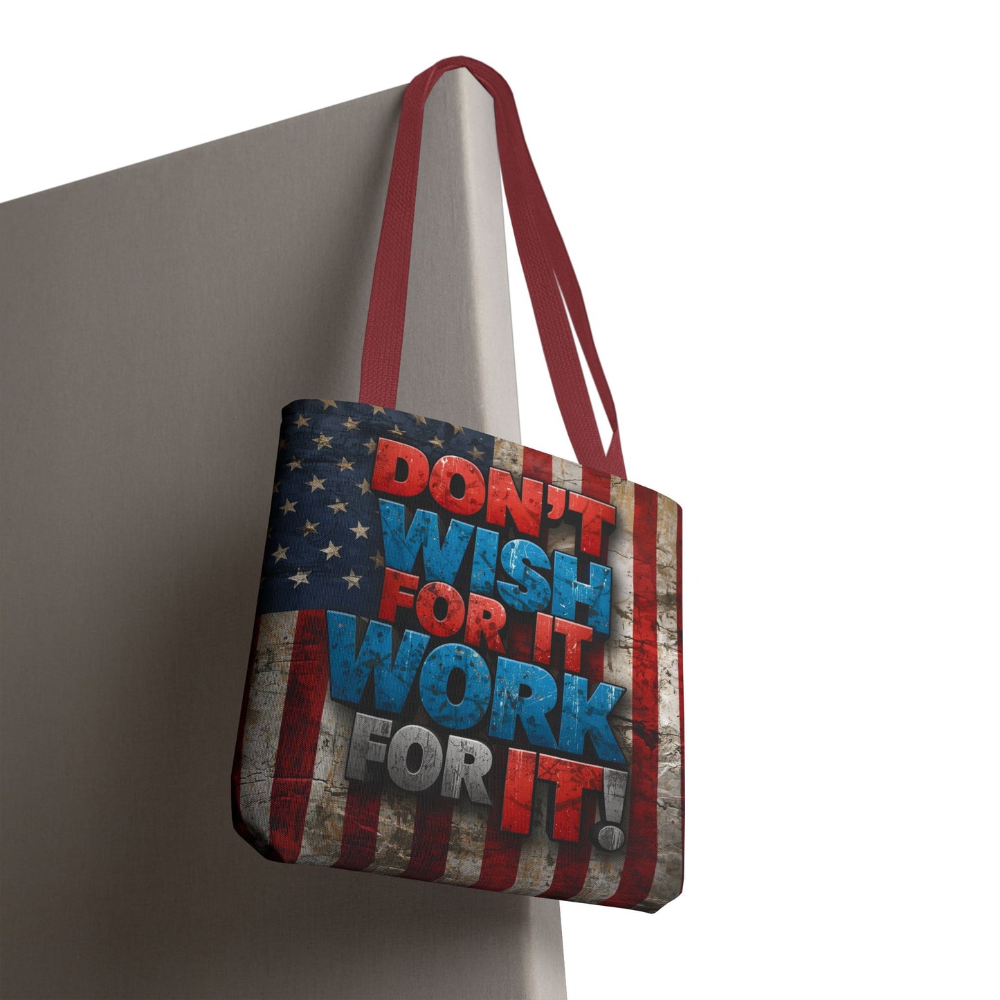 Motivational Tote Bag | American Flag Design | Don't Wish For It, Work For It | Gym, Grocery, Travel, Gifts, Everyday Carry