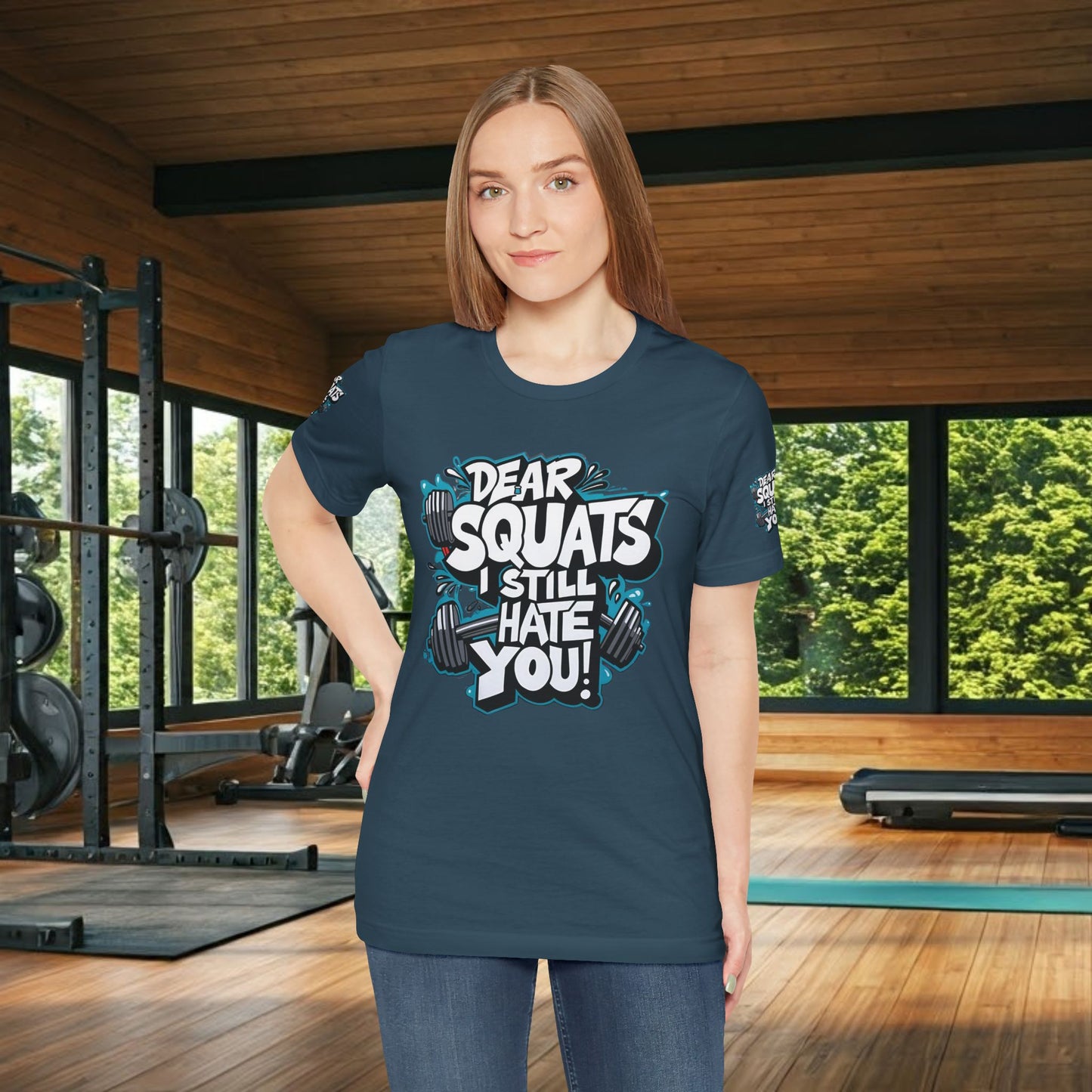 Fit & Fun Unisex Tee - 'Dear Squats, I Still Hate You!'