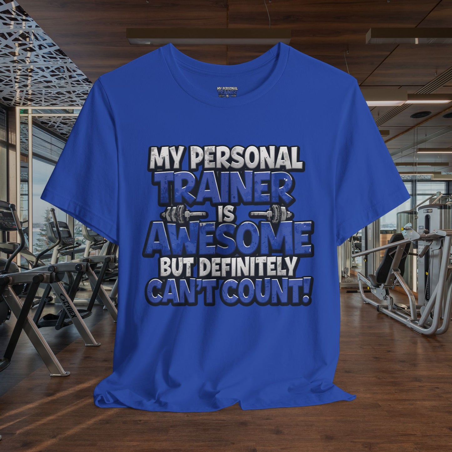 Funny - My Personal Trainer Is Awesome But Definitely Can’t Count! Tee - Great Gift for Fitness Lovers - Gym Humor Shirt - Workout Apparel - Personal Trainer Gift - Fitness Motivation Tee - XS - 4XL
