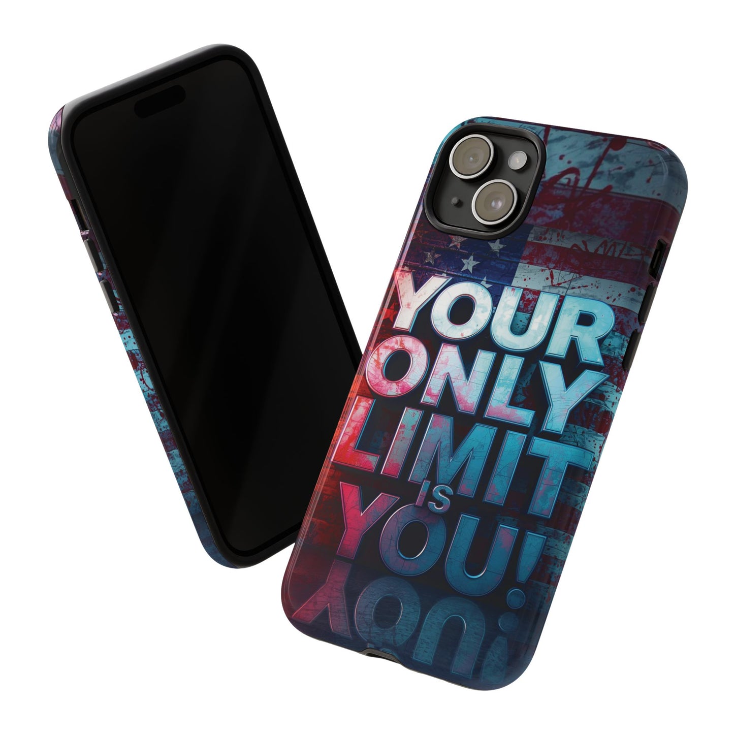 Tough Cases Phone Case -Your Only Limit Is You! Motivational Design, Inspirational Gift, Customizable Cover, USA Flag, Adventure Vibes