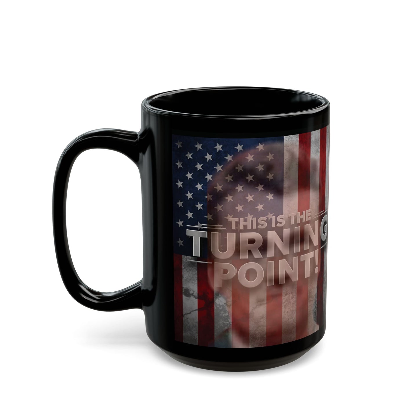 Patriotic Mug - This Is The Turning Point! - Charlie Kirk - American Flag Backdrop - Black Ceramic Mug - 11oz - 15oz -
