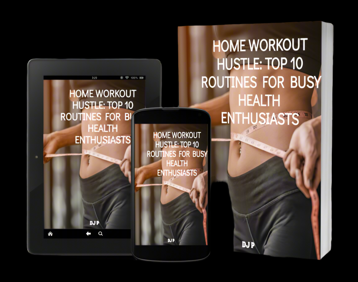 Home Workout Hustle - Top 10 Routines for Busy Health Enthusiasts - Digital Download eBook