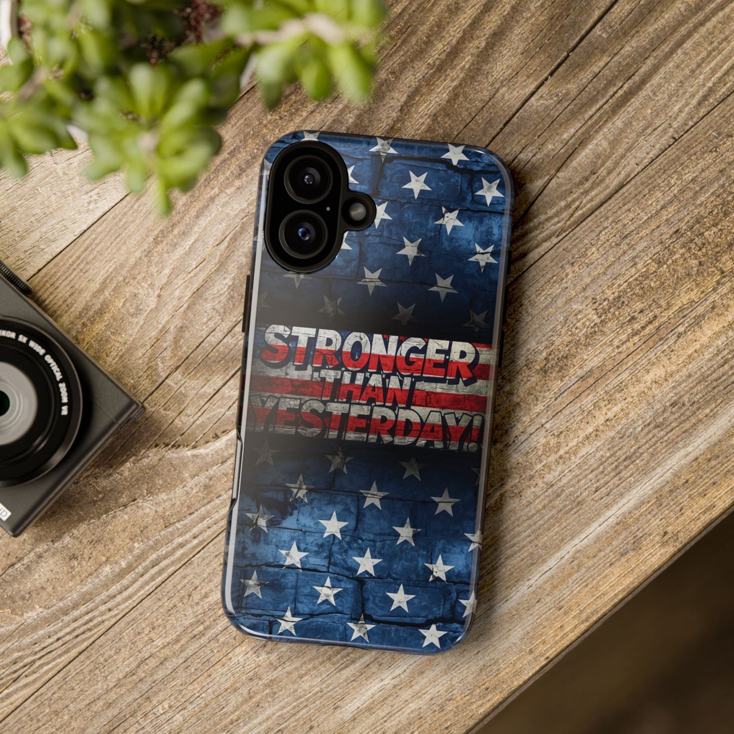 Patriotic Phone Case - Stronger Than Yesterday!, American Flag Design, Gift for Military, Independence Day, Motivational Decor, Tough Cases