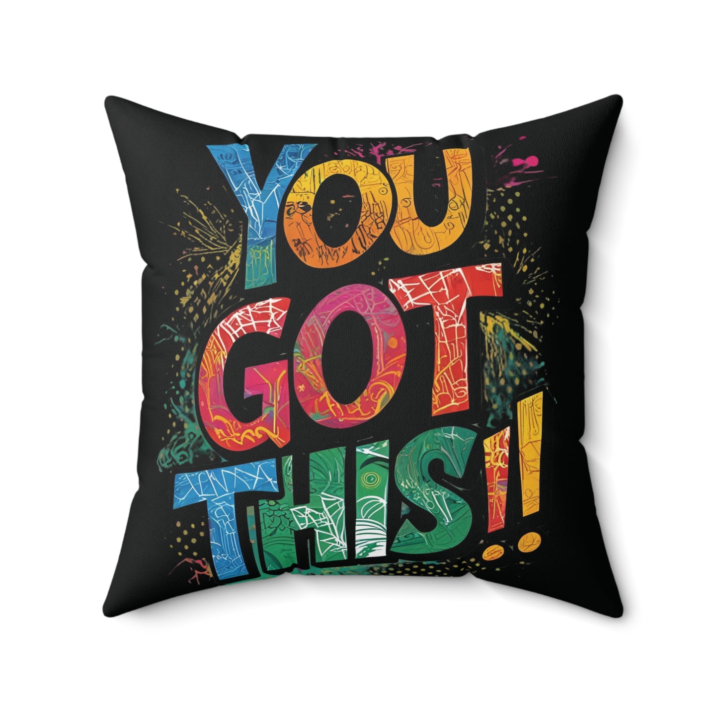Black Motivational Square Pillow - You Got This!!