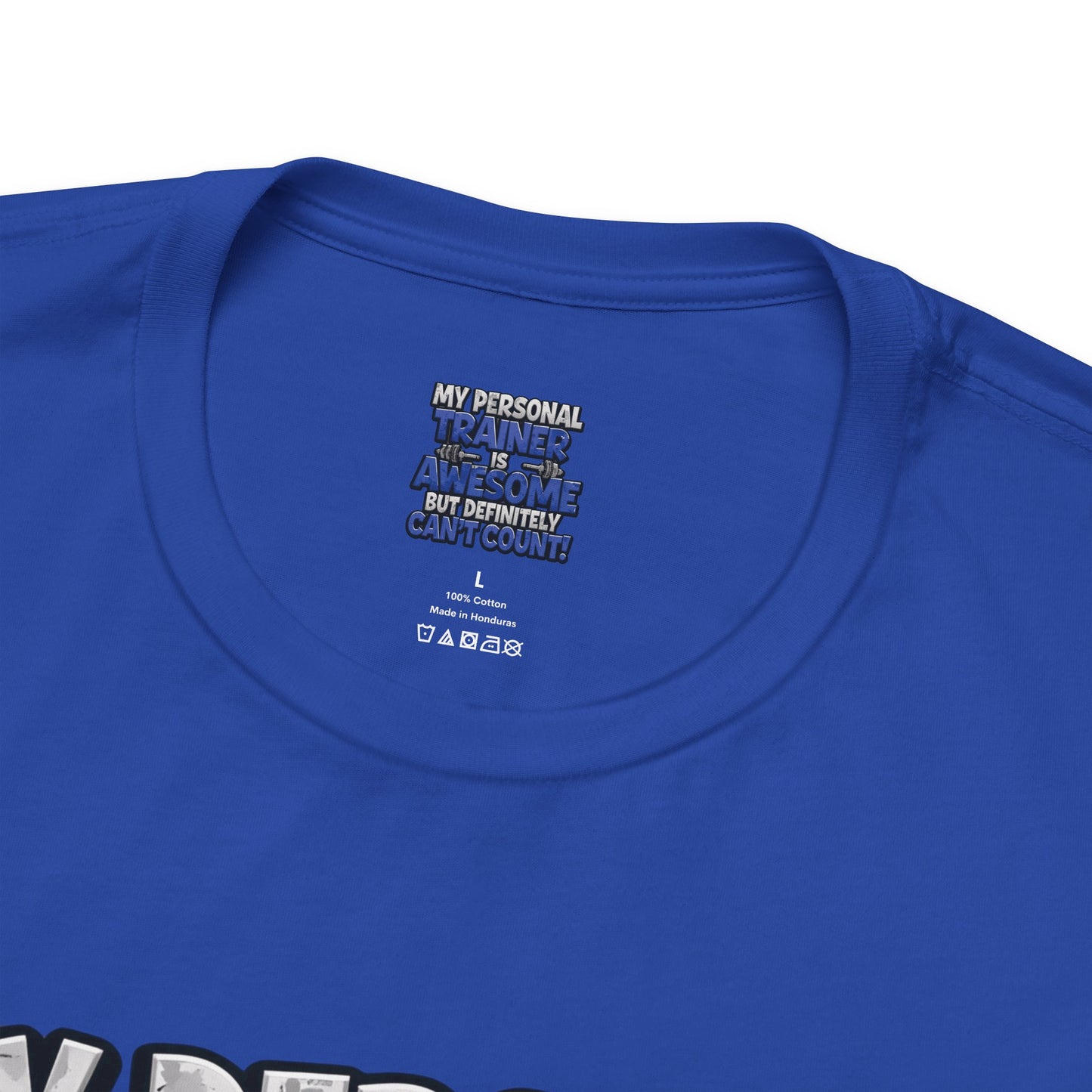 Funny - My Personal Trainer Is Awesome But Definitely Can’t Count! Tee - Great Gift for Fitness Lovers - Gym Humor Shirt - Workout Apparel - Personal Trainer Gift - Fitness Motivation Tee - XS - 4XL