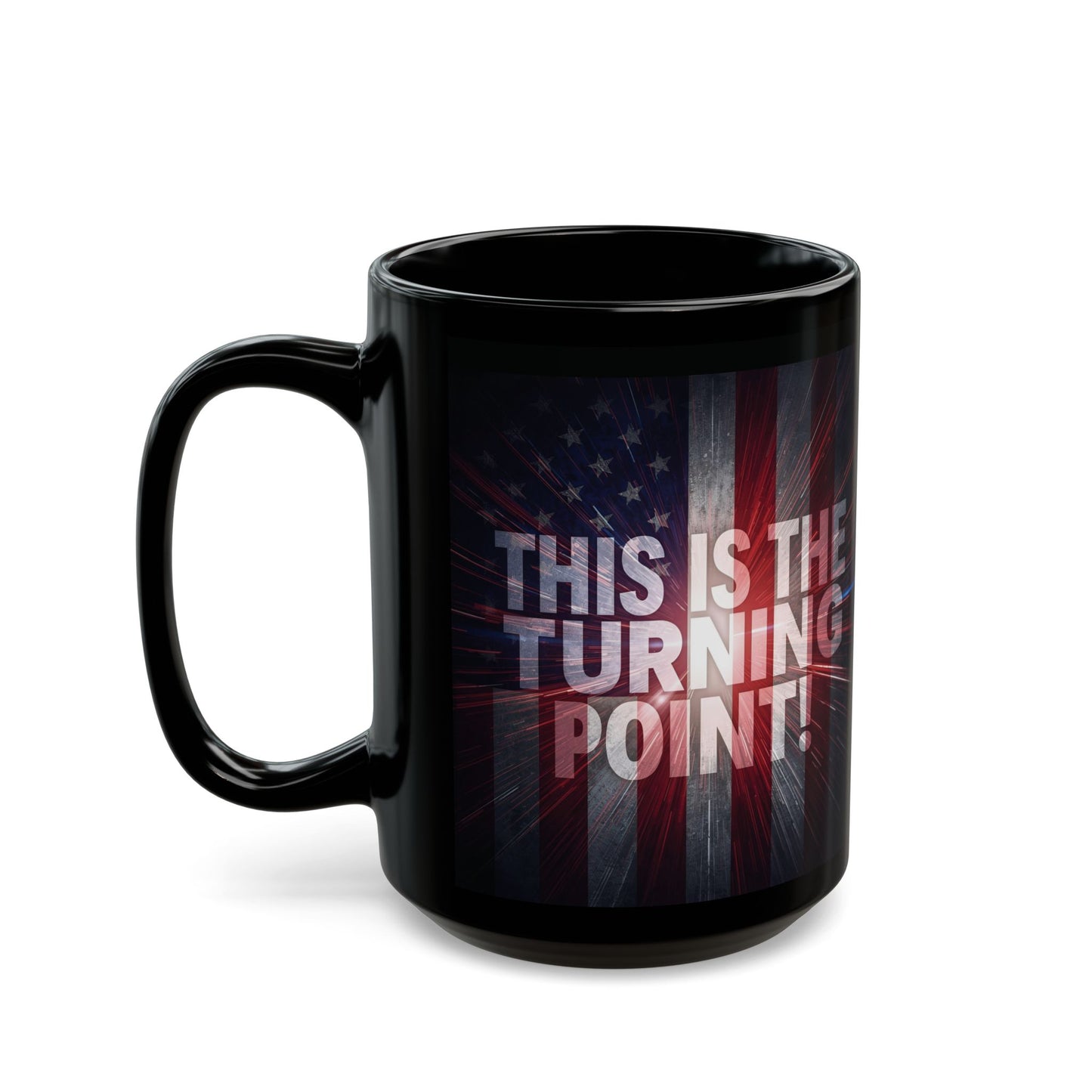 This Is The Turning Point! - Charlie Kirk Inspired - Patriotic American Flag Design - Sleek Black Ceramic Mug - 11oz/15oz