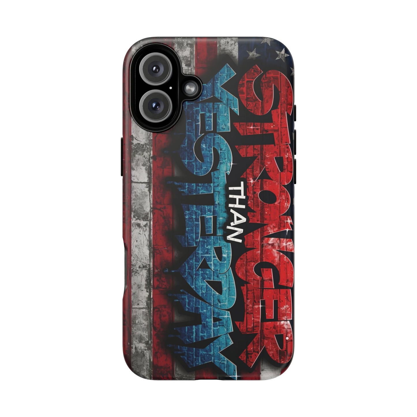 Stronger Than Yesterday Iphone Case, Motivational Phone Cover, USA Flag Design, Gift for Fitness Enthusiasts, Inspirational Phone Accessory