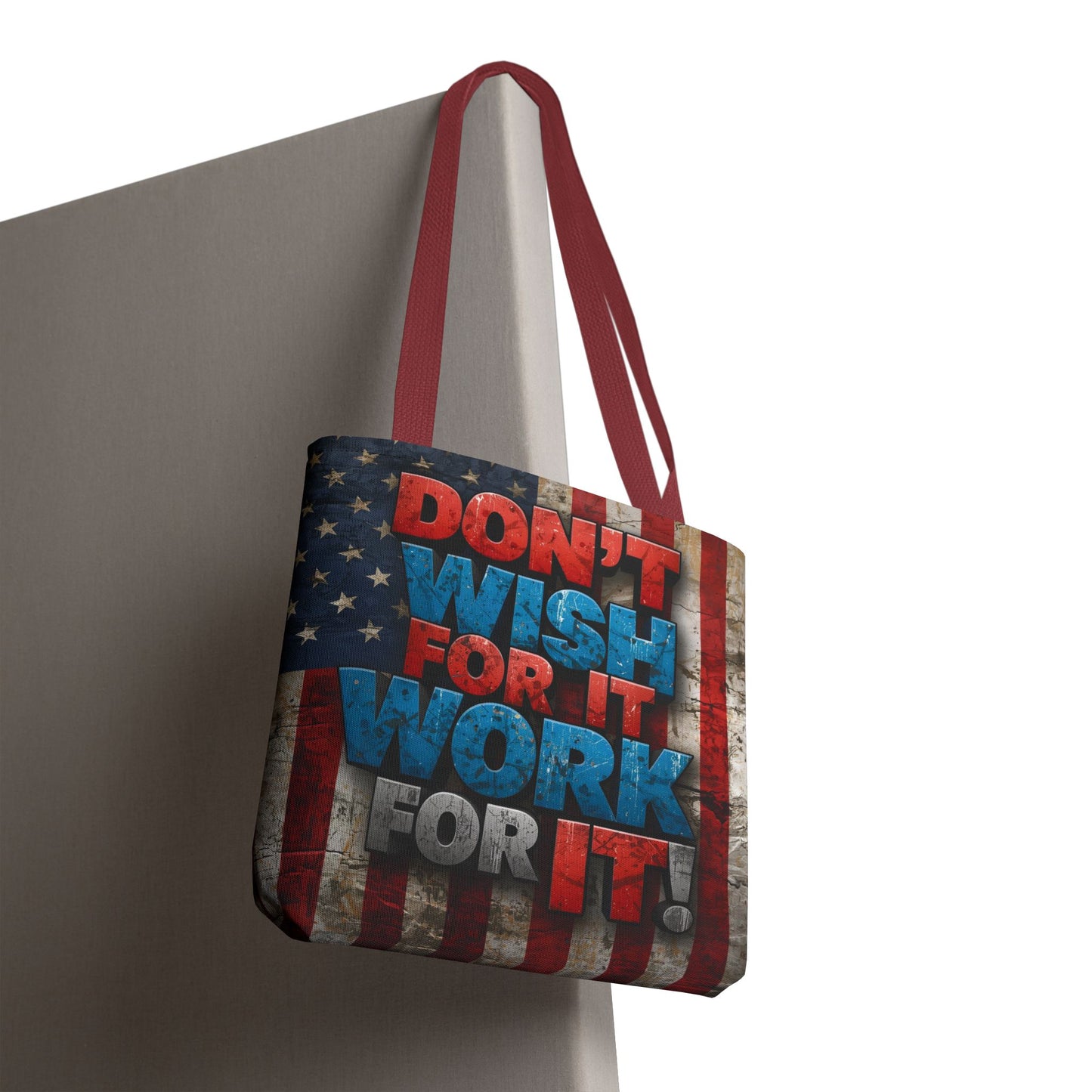 Motivational Tote Bag | American Flag Design | Don't Wish For It, Work For It | Gym, Grocery, Travel, Gifts, Everyday Carry