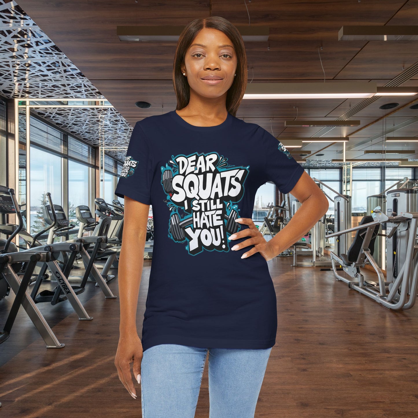 Fit & Fun Unisex Tee - 'Dear Squats, I Still Hate You!'