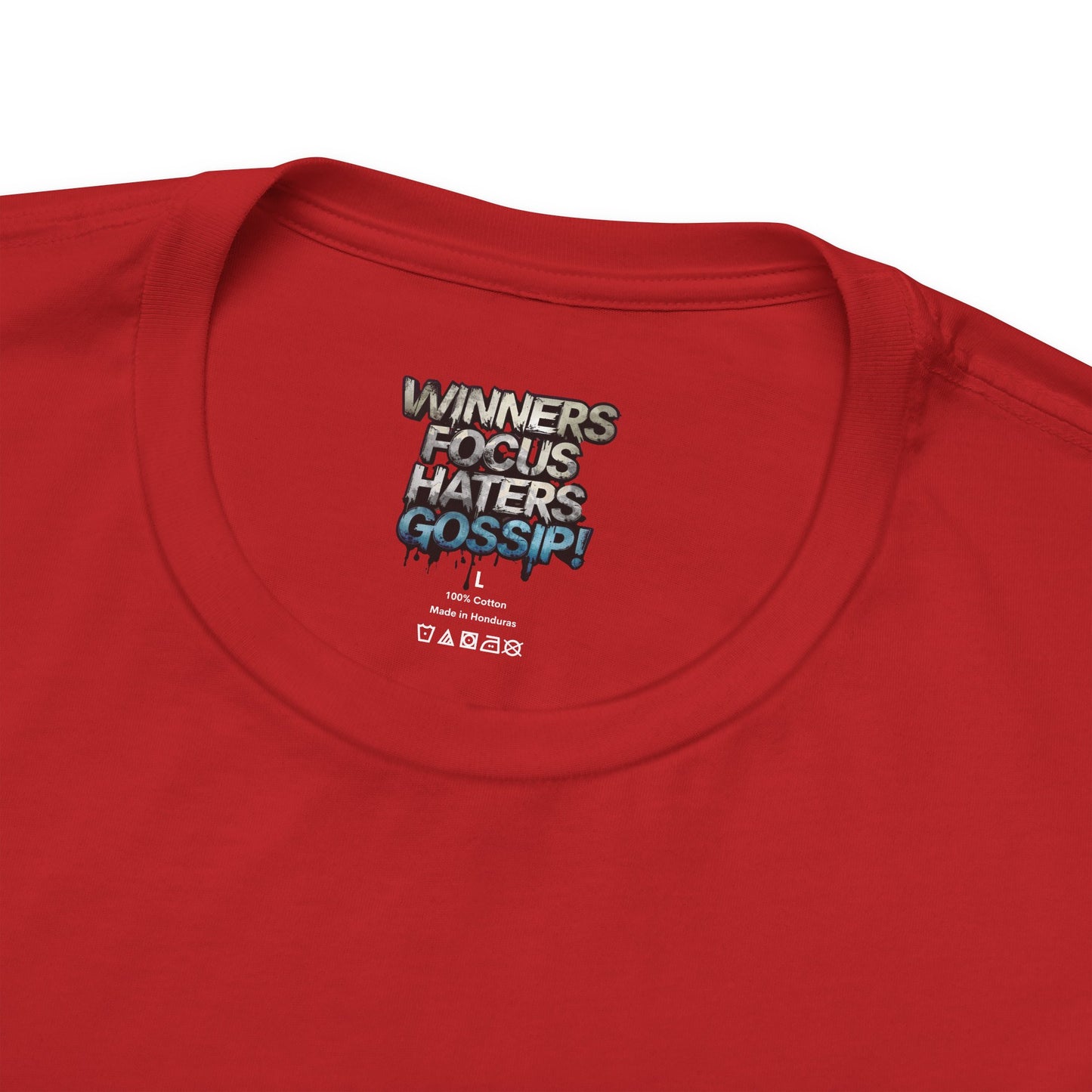 Winners Focus Haters Gossip! Tee - Motivational Graphic Shirt - Unisex Tee for Casual Wear - Gift for Friends - Streetwear Fashion