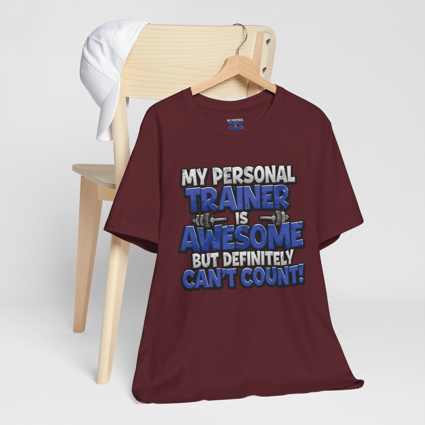 Funny - My Personal Trainer Is Awesome But Definitely Can’t Count! Tee - Great Gift for Fitness Lovers - Gym Humor Shirt - Workout Apparel - Personal Trainer Gift - Fitness Motivation Tee - XS - 4XL