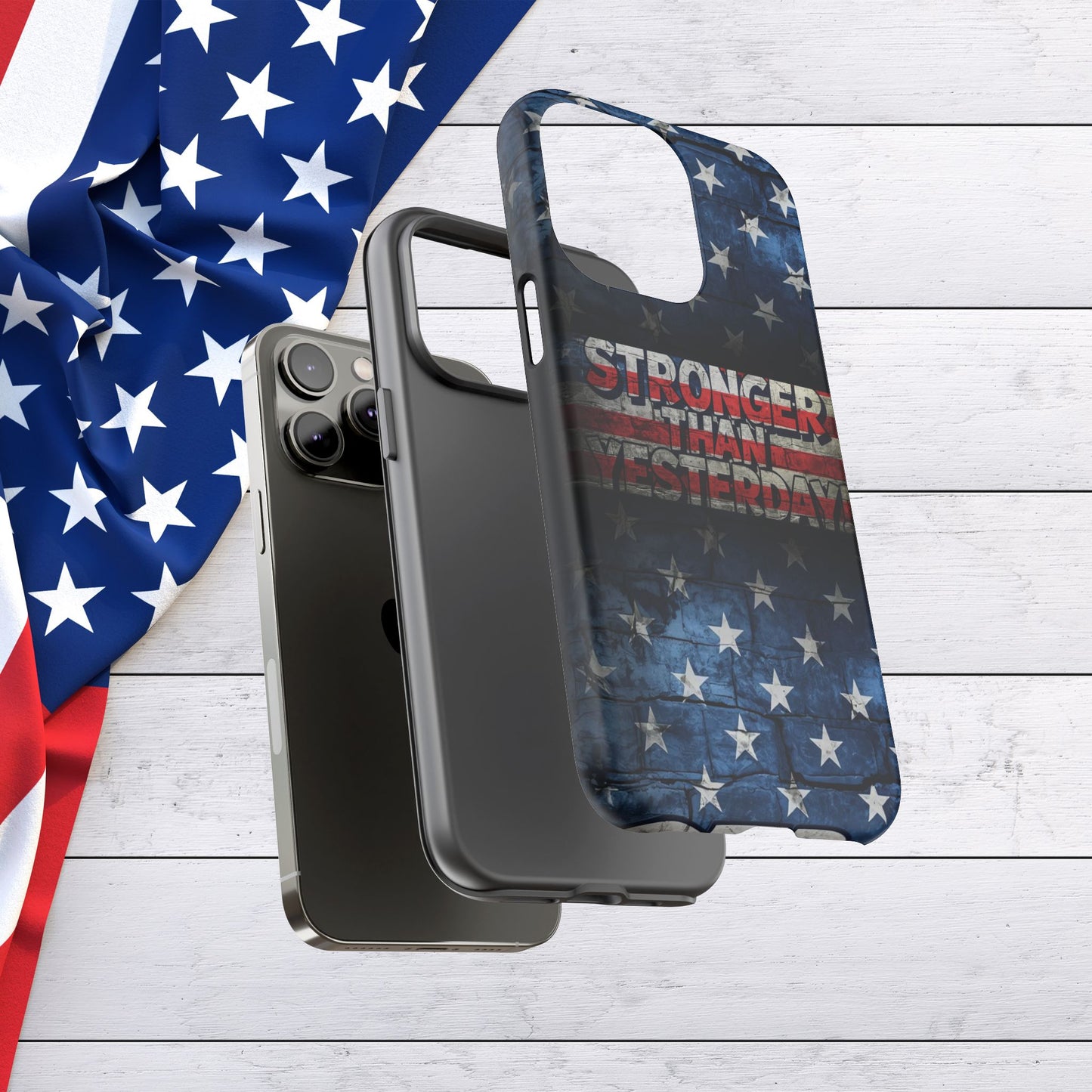 Patriotic Phone Case - Stronger Than Yesterday!, American Flag Design, Gift for Military, Independence Day, Motivational Decor, Tough Cases