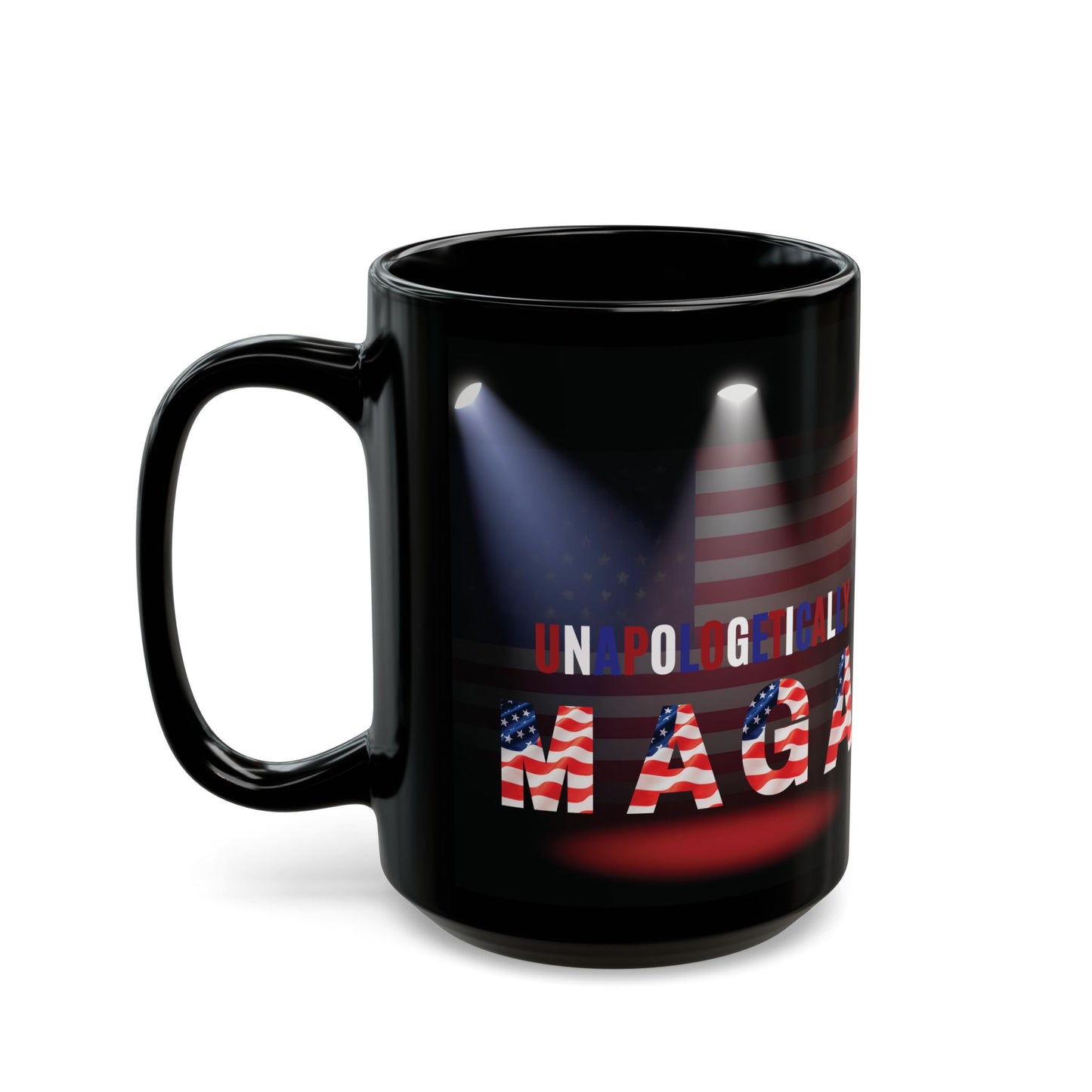 Unapologetically MAGA - Red White Blue - American Flag Spotlight Design - USA Pride - Sleek Black Ceramic Mug - 11oz - 15oz