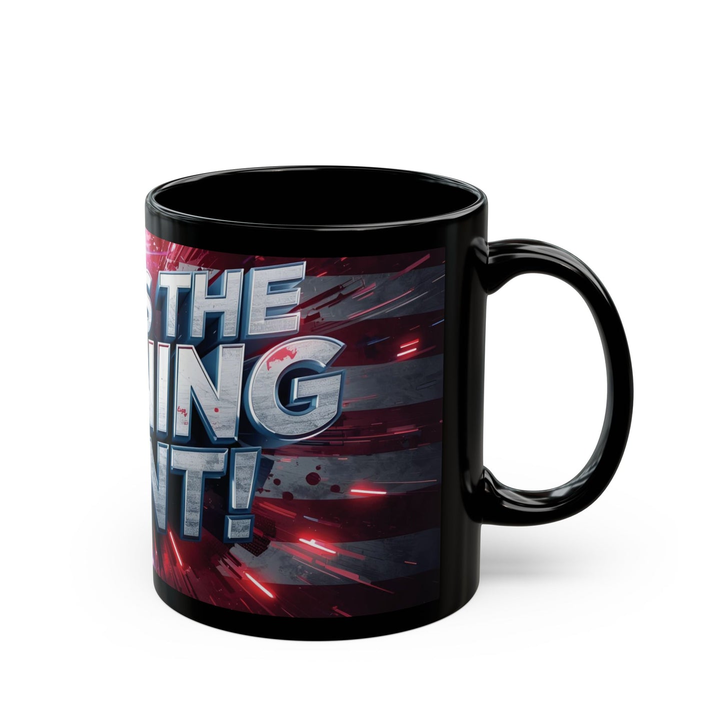 Stunning - Motivational - This Is The Turning Point! - Red White Blue - American Flag Backdrop Design - Sleek Black Ceramic Coffee Mug - 11oz - 15oz Sizes