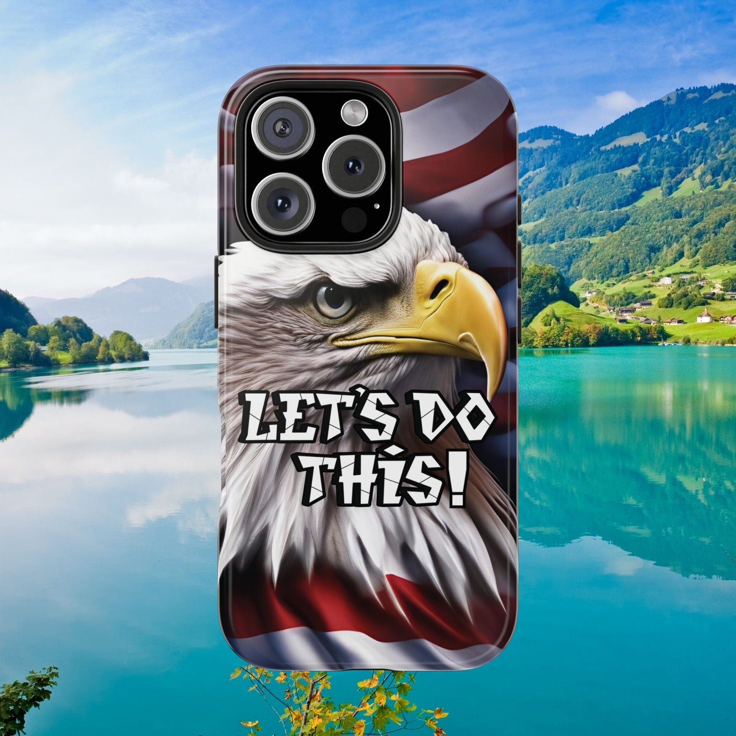 π₯ Motivational π₯ Tough Phone Case π₯ Let's Do This! π₯ Red White & Blue π₯ Bald Eagle Design π₯
