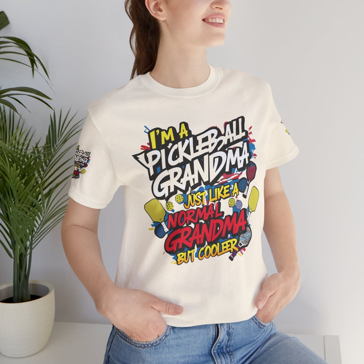I'm A Pickleball Grandma Just Like a Normal Grandma But Way Cooler! Unisex Jersey Short Sleeve T-shirt For Active Grandmothers - Birthday Gift - Holiday Gifts