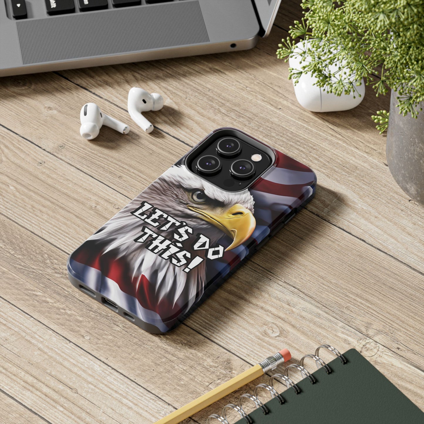 π₯ Motivational π₯ Tough Phone Case π₯ Let's Do This! π₯ Red White & Blue π₯ Bald Eagle Design π₯