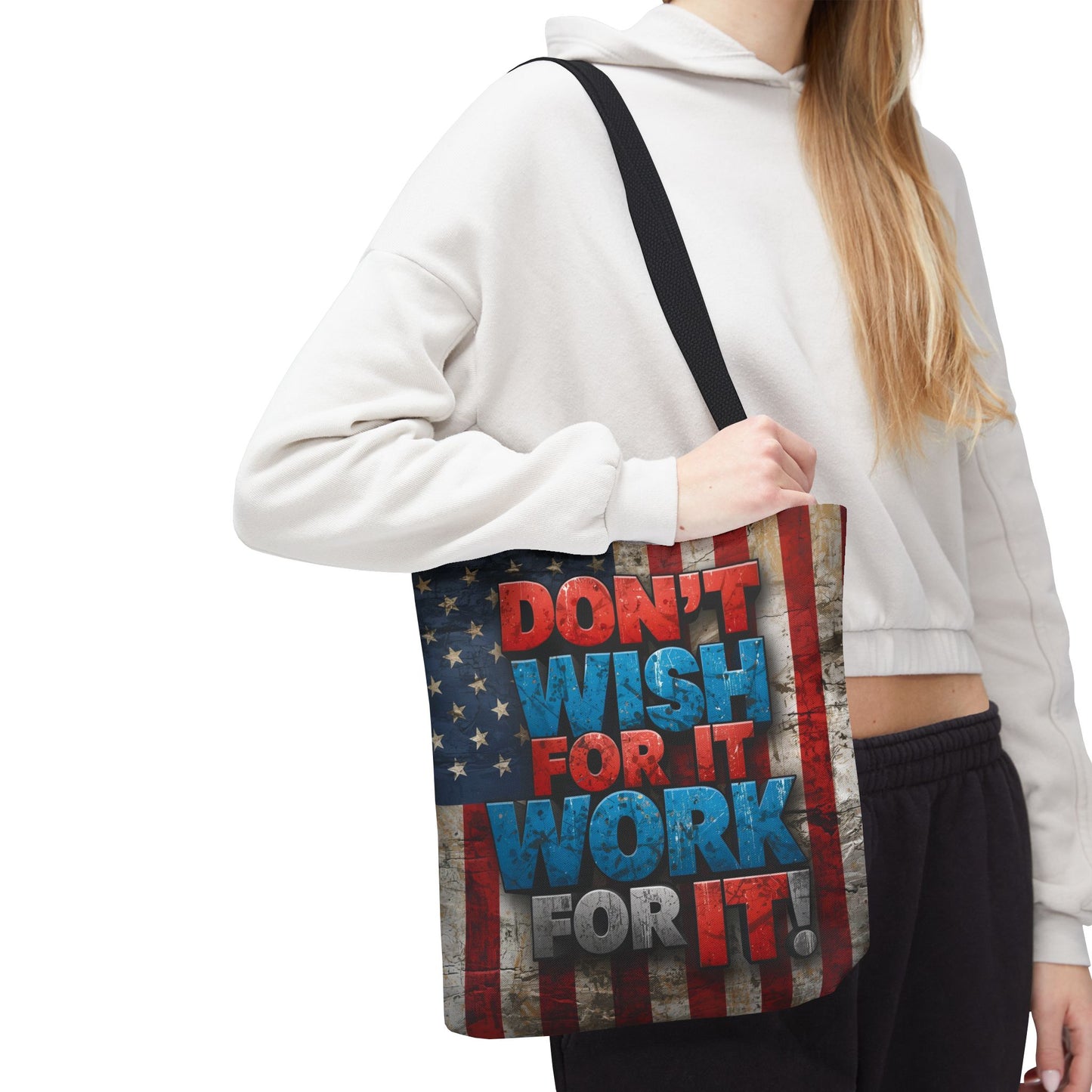Motivational Tote Bag | American Flag Design | Don't Wish For It, Work For It | Gym, Grocery, Travel, Gifts, Everyday Carry