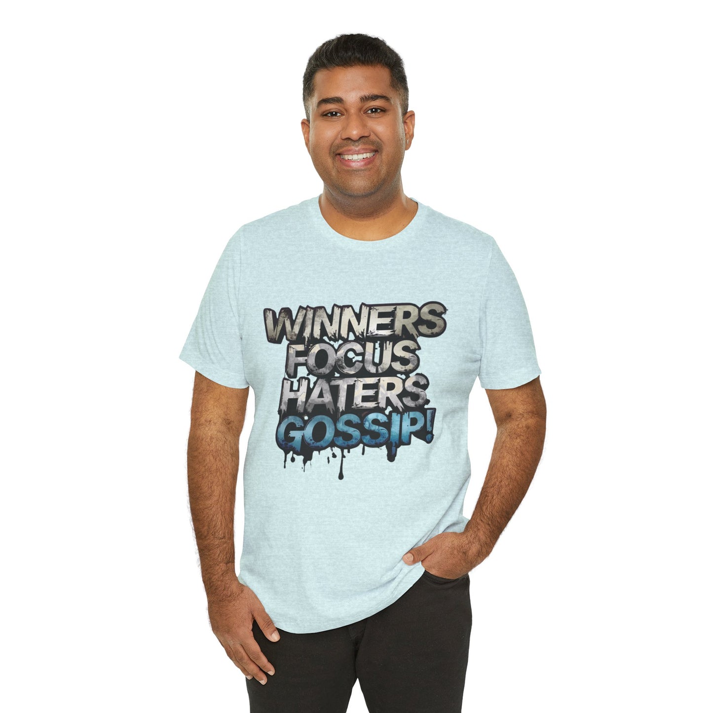 Winners Focus Haters Gossip! Tee - Motivational Graphic Shirt - Unisex Tee for Casual Wear - Gift for Friends - Streetwear Fashion