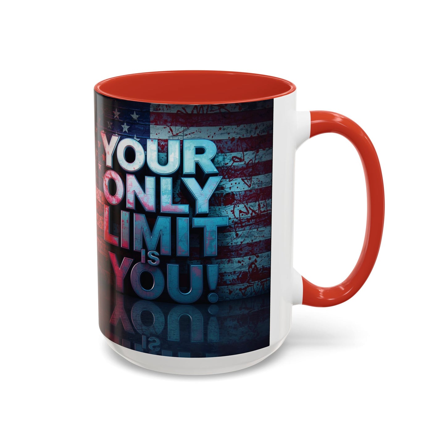 Motivational Accent Coffee Mug - Your Only Limit is You! Gift for Coffee Lovers, Inspirational Decor, Office Mug, Patriot Gift