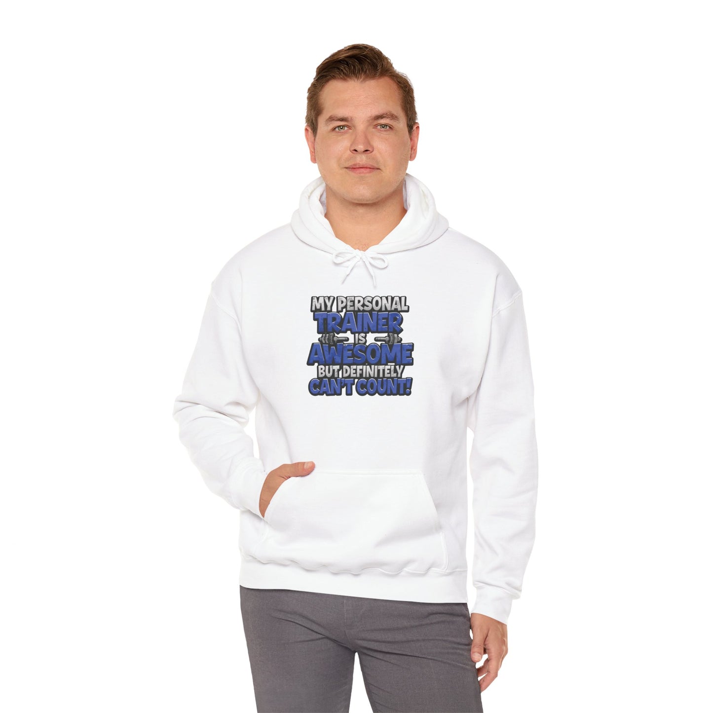 Fitness Humor Hoodie - My Personal Trainer Is Awesome But Definitely Can’t Count! Unisex Heavy Blend™ Hooded Sweatshirt - GYM Sweatshirt - Workout Apparel -