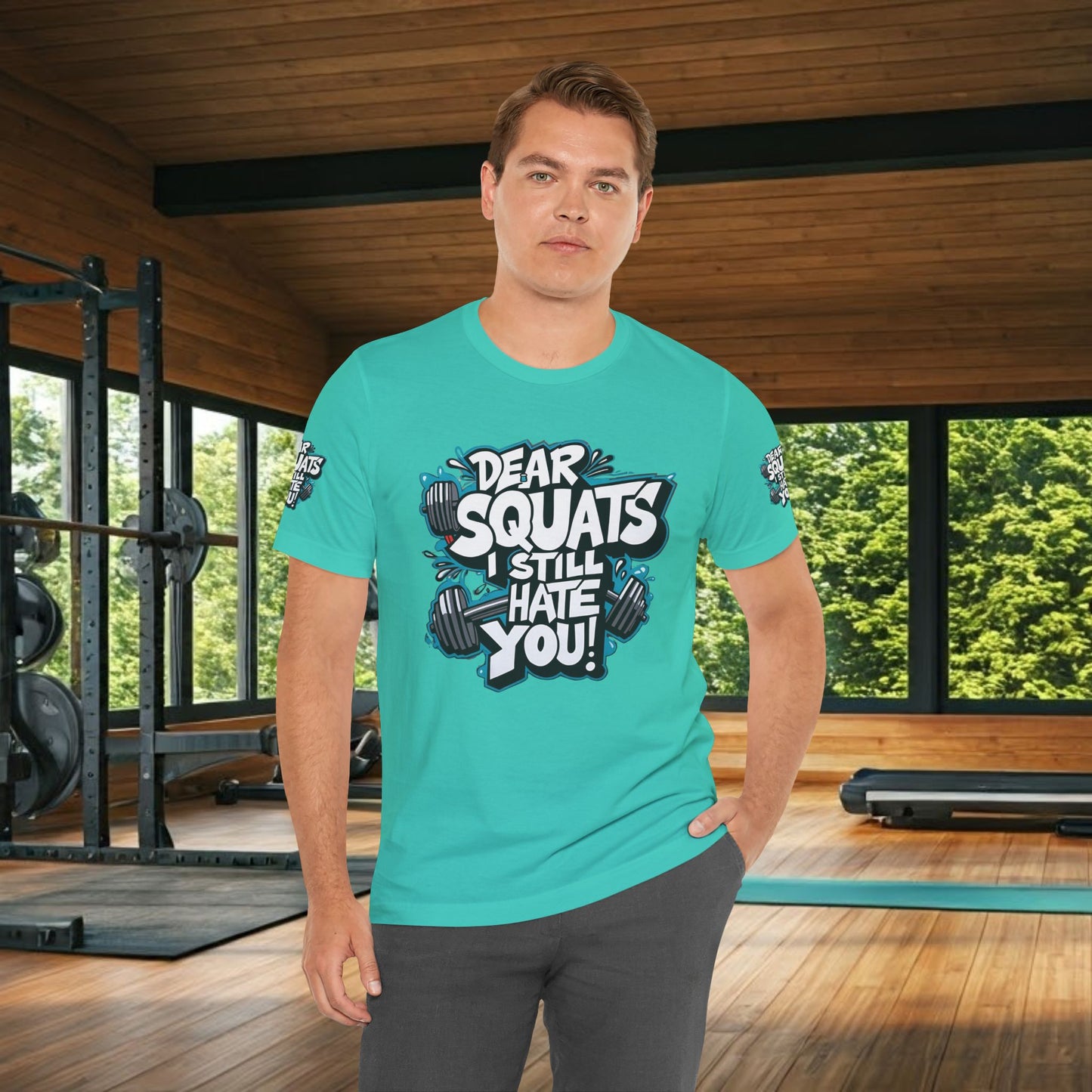 Fit & Fun Unisex Tee - 'Dear Squats, I Still Hate You!'