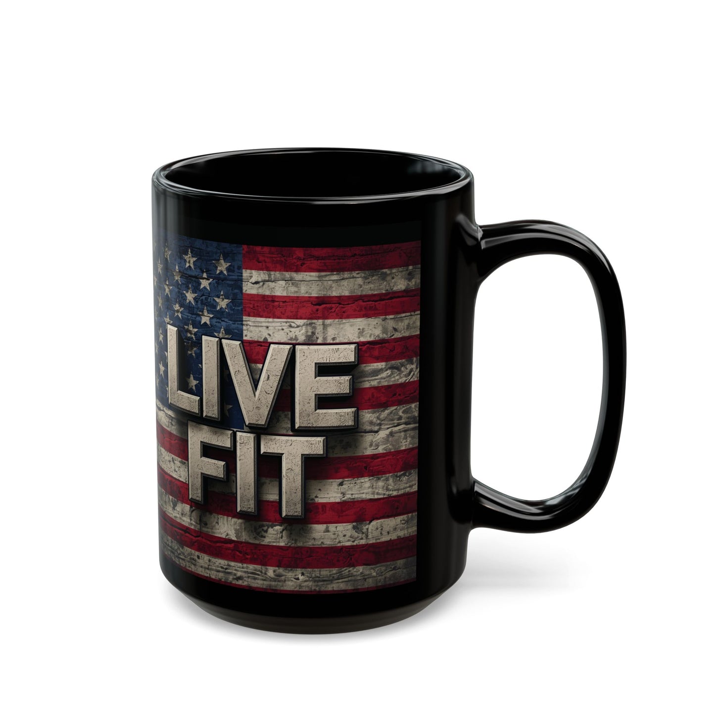 Black Mug - Patriotic Ceramic Coffee Mug - LIVE FIT - Vintage American Flag Backdrop Design - Red White Blue - 11oz or 15oz