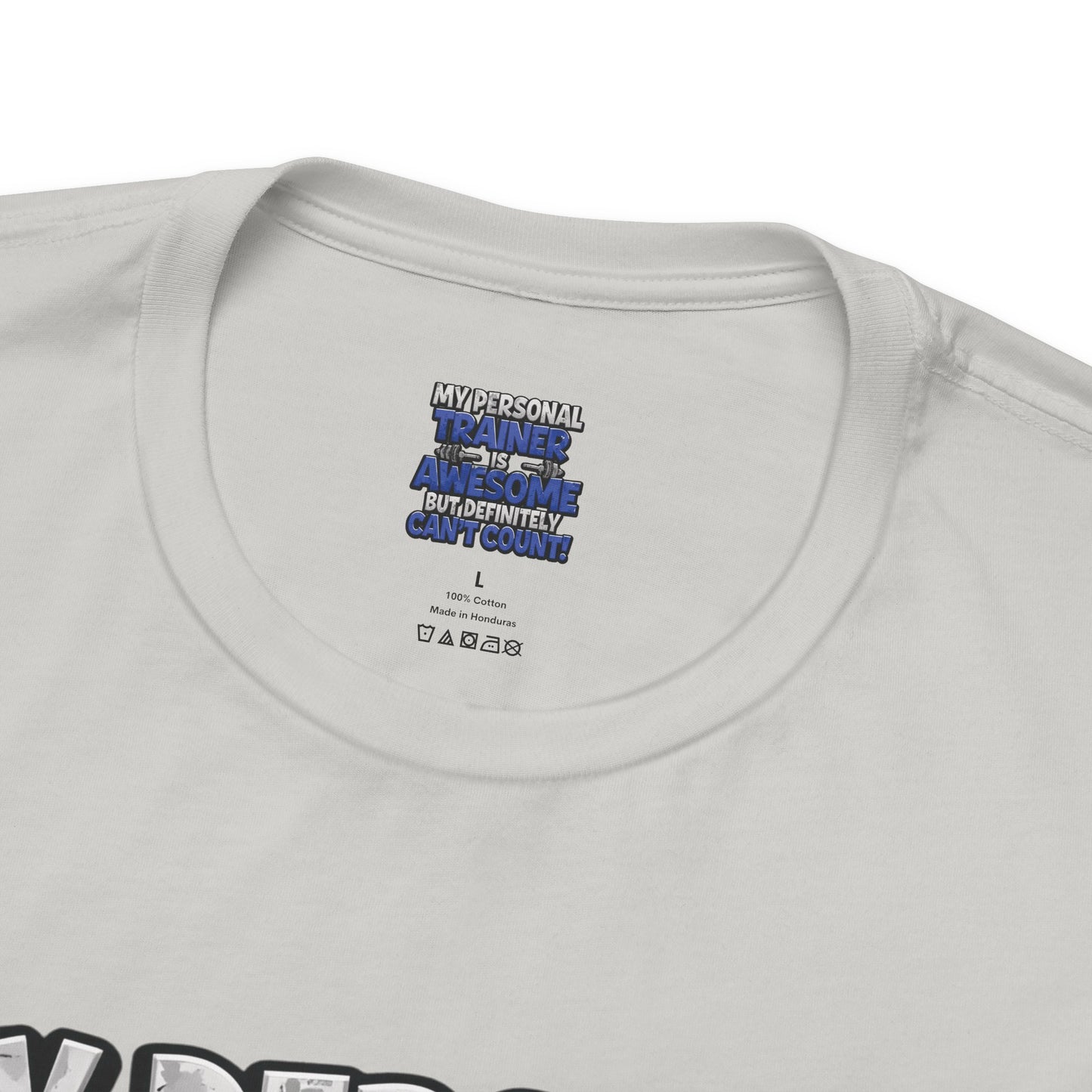 Funny - My Personal Trainer Is Awesome But Definitely Can’t Count! Tee - Great Gift for Fitness Lovers - Gym Humor Shirt - Workout Apparel - Personal Trainer Gift - Fitness Motivation Tee - XS - 4XL