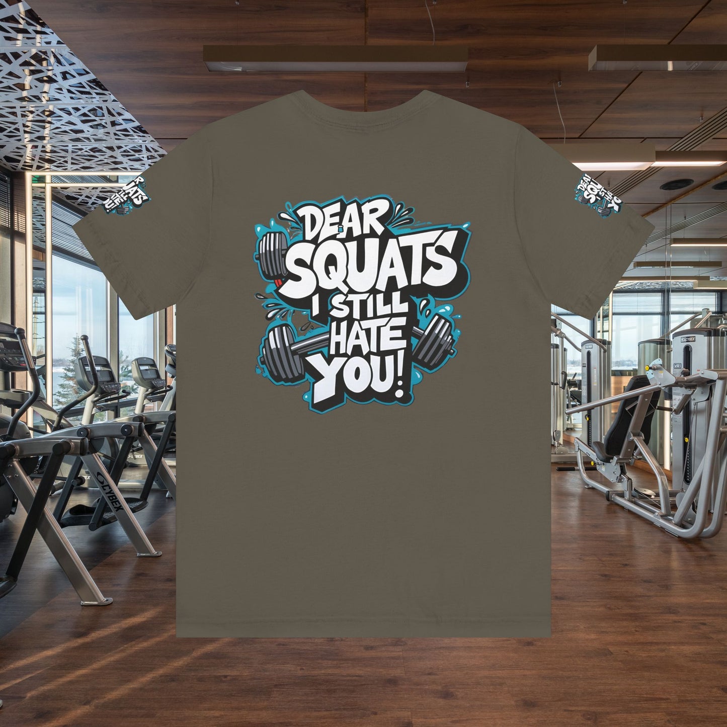 Fit & Fun Unisex Tee - 'Dear Squats, I Still Hate You!'