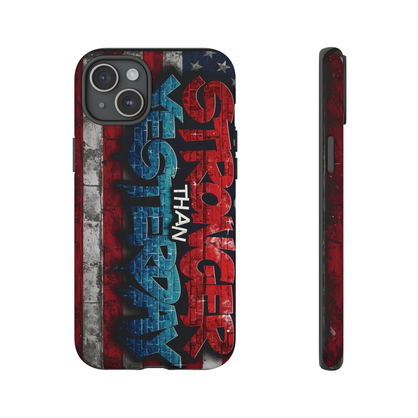 Stronger Than Yesterday Iphone Case, Motivational Phone Cover, USA Flag Design, Gift for Fitness Enthusiasts, Inspirational Phone Accessory
