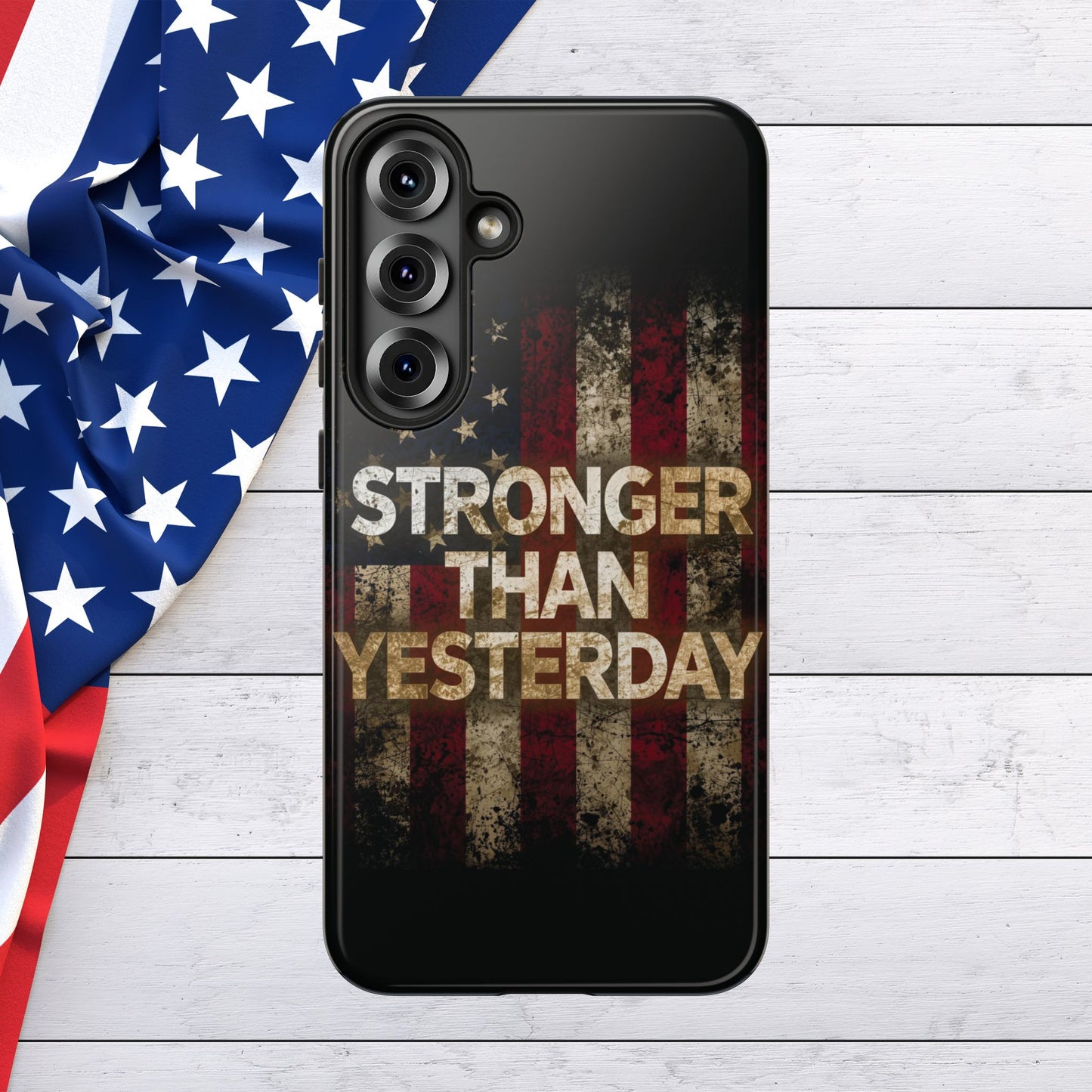 Patriotic Phone Case - Stronger Than Yesterday Print - Against a Vintage American Flag Background - Gift for Veterans, Motivational Quote, USA Pride, Independence Day