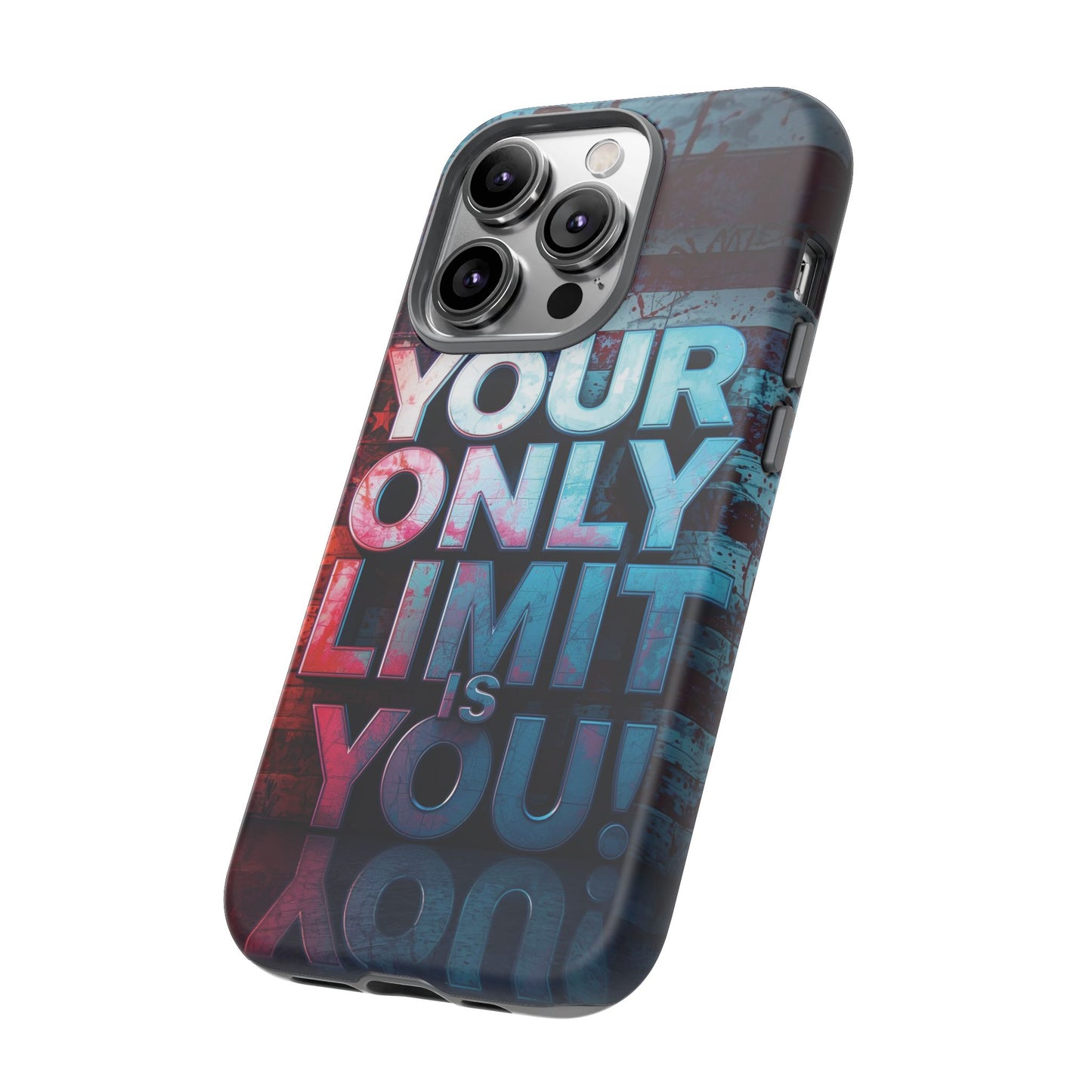 Tough Cases Phone Case -Your Only Limit Is You! Motivational Design, Inspirational Gift, Customizable Cover, USA Flag, Adventure Vibes