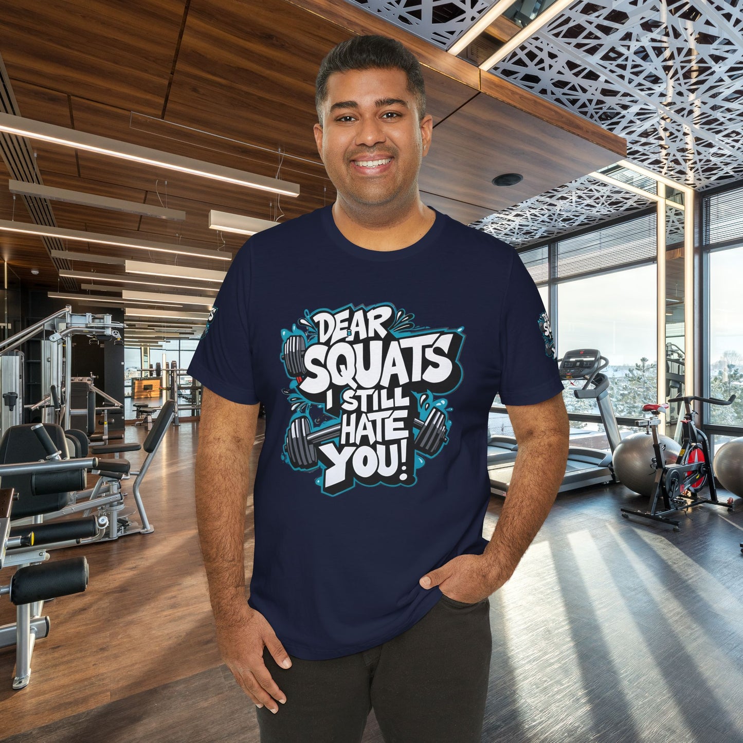 Fit & Fun Unisex Tee - 'Dear Squats, I Still Hate You!'