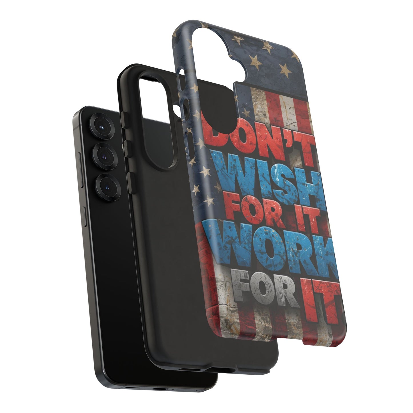Motivational Phone Case - Don't Wish for It, Work for It | Patriotic Design, Gift for Fitness Lovers, USA Flag, Inspirational Decor