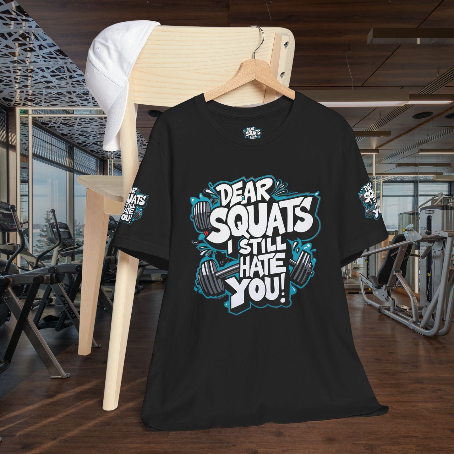 Fit & Fun Unisex Tee - 'Dear Squats, I Still Hate You!'