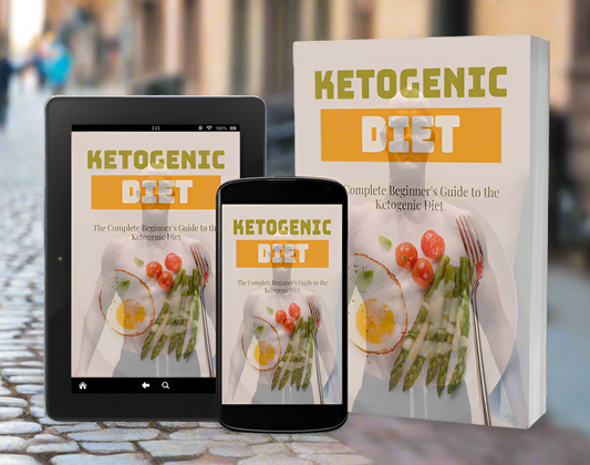 The Complete Beginners Guide to the Ketogenic Diet - Digital Download eBook - Keto Diet for Weight Loss