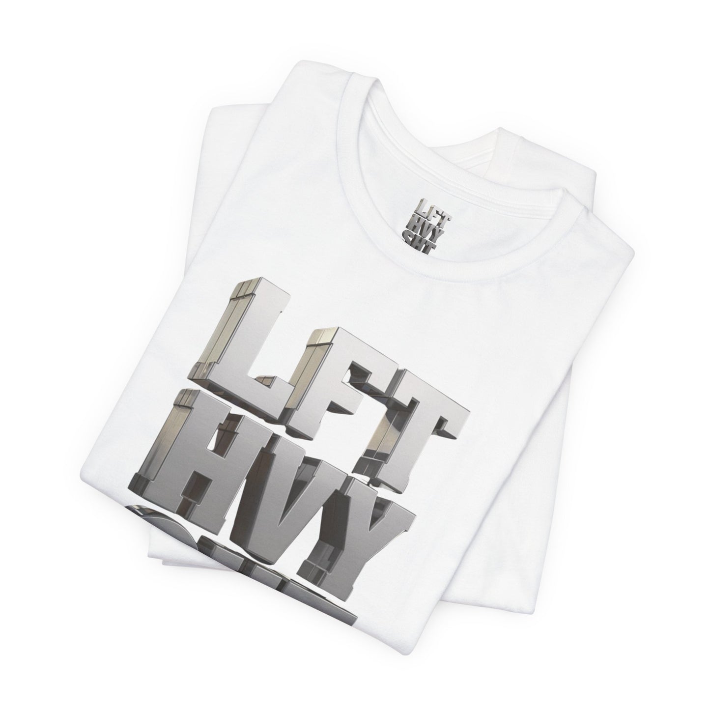 Lift Heavy Shit - LFT HVY SHT - 3D Gym T-Shirt - Bold Weightlifting Tee