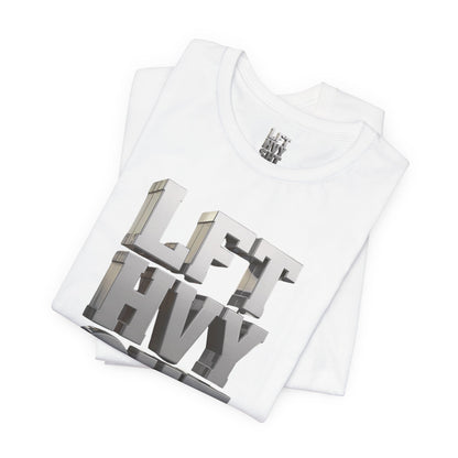 Lift Heavy Shit - LFT HVY SHT - 3D Gym T-Shirt - Bold Weightlifting Tee