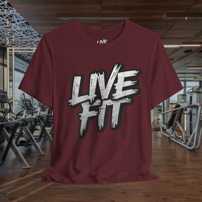LIVE FIT Unisex Jersey Tee - Fitness Shirt - XS - 4XL -  Workout Apparel -  Motivational T-Shirt - Casual Wear - Gift for Fitness Enthusiasts