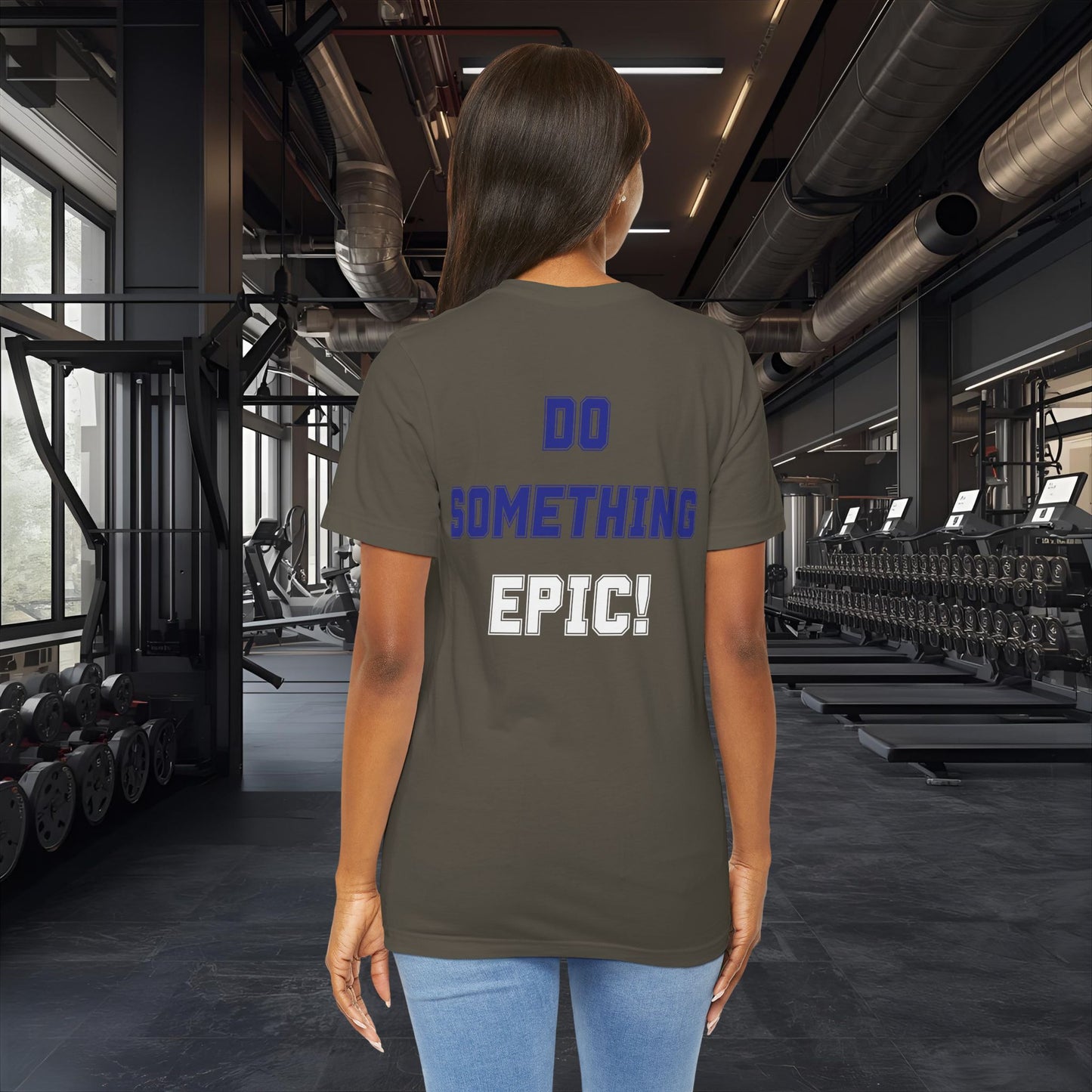 Do Something Epic! Motivational T-Shirt - Inspirational Fitness Tee - Unisex XS-4XL