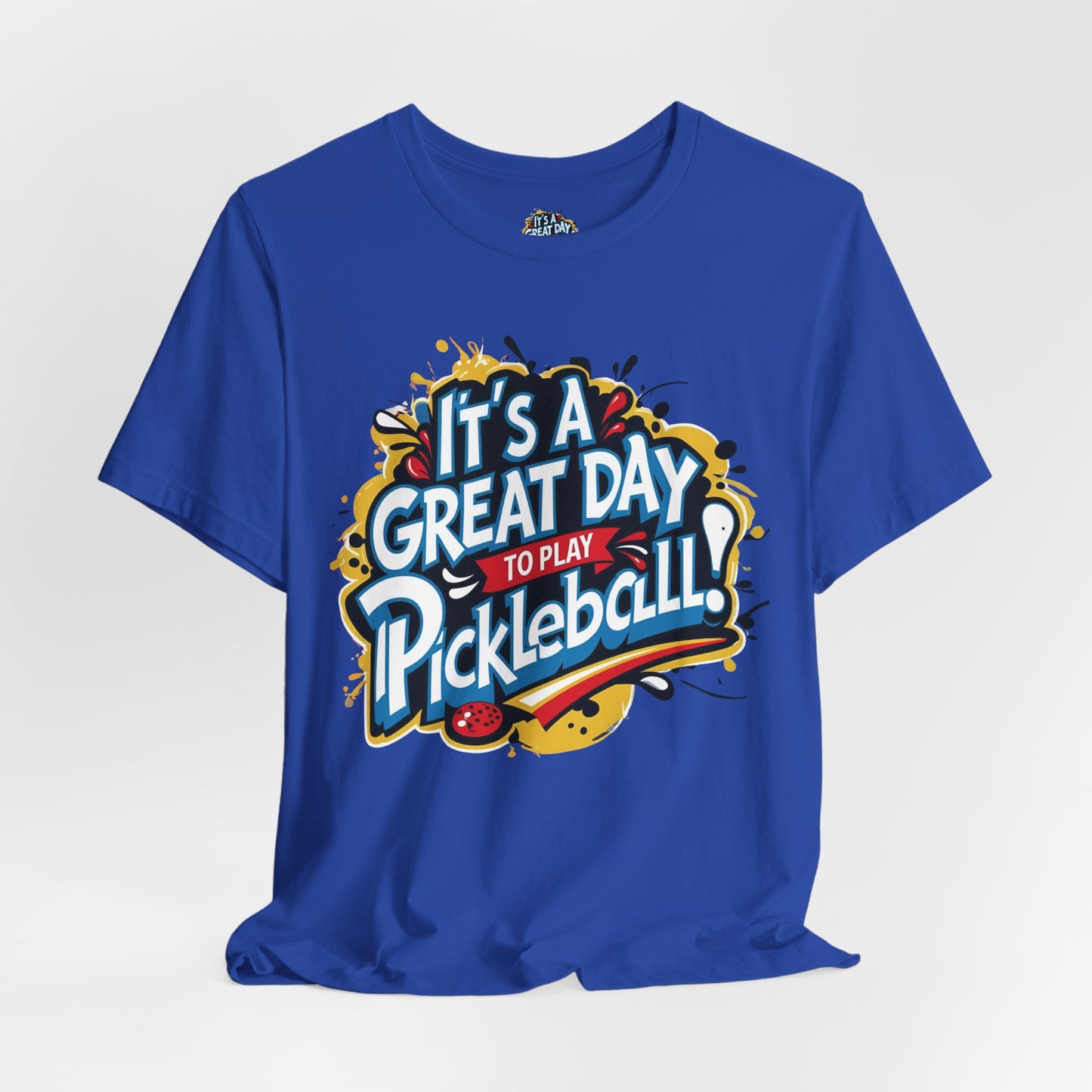 It's a Great Day to Play Pickleball T-Shirt - Unisex Graphic Tee - XS-4XL