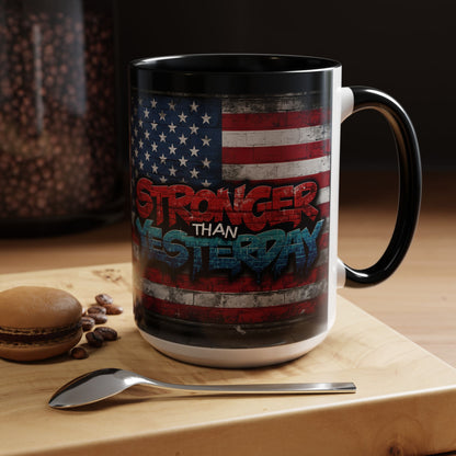 Stronger Than Yesterday! Motivational Mug - American Flag - 11oz/15oz