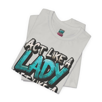 Act Like a Lady Lift Like a Boss - Women's Gym T-Shirt - Empowerment Fitness Tee