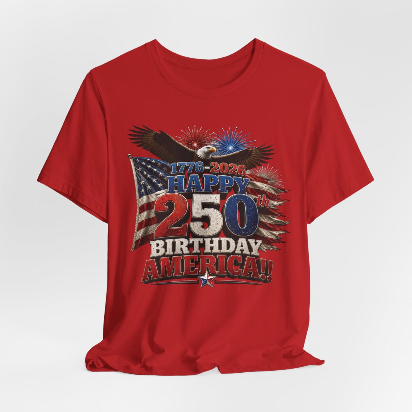 Happy 250th Birthday America T-Shirt | 1776-2026 Patriotic Eagle Flag & Fireworks Tee