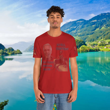 💥 Epstein T-Shirt  💥  Still  Waiting  For  Those  Epstein  Files!  💥  Sizes   XS - 5XL  💥 8  Different  Colors To  Choose  From  💥