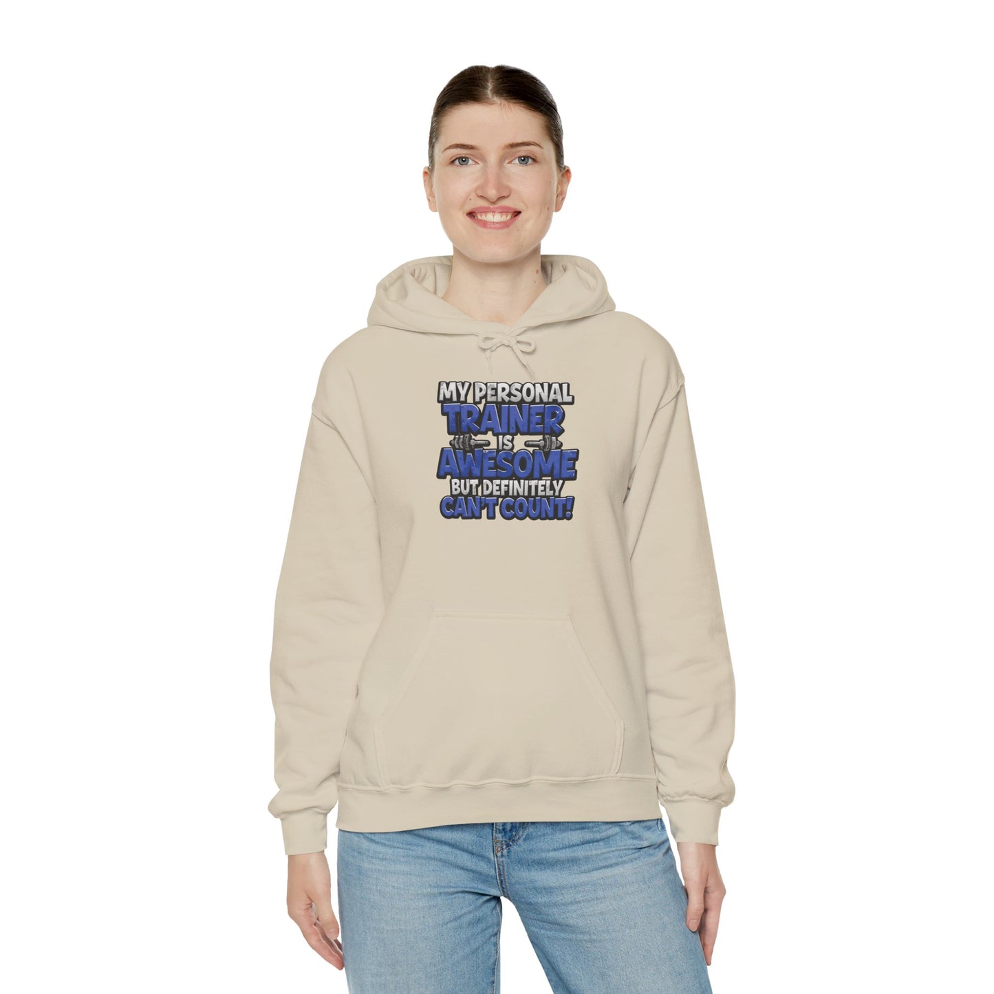 Fitness Humor Hoodie - My Personal Trainer Is Awesome But Definitely Can’t Count! Unisex Heavy Blend™ Hooded Sweatshirt - GYM Sweatshirt - Workout Apparel -