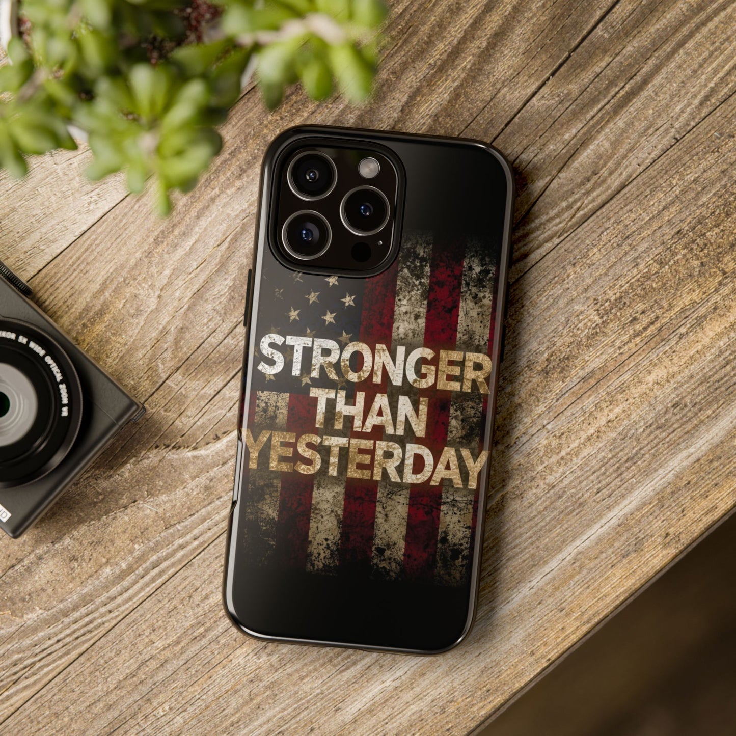 Patriotic Phone Case - Stronger Than Yesterday Print - Against a Vintage American Flag Background - Gift for Veterans, Motivational Quote, USA Pride, Independence Day