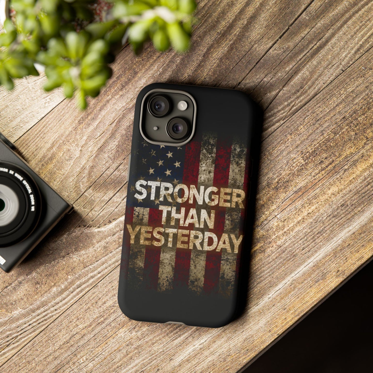 Patriotic Phone Case - Stronger Than Yesterday Print - Against a Vintage American Flag Background - Gift for Veterans, Motivational Quote, USA Pride, Independence Day