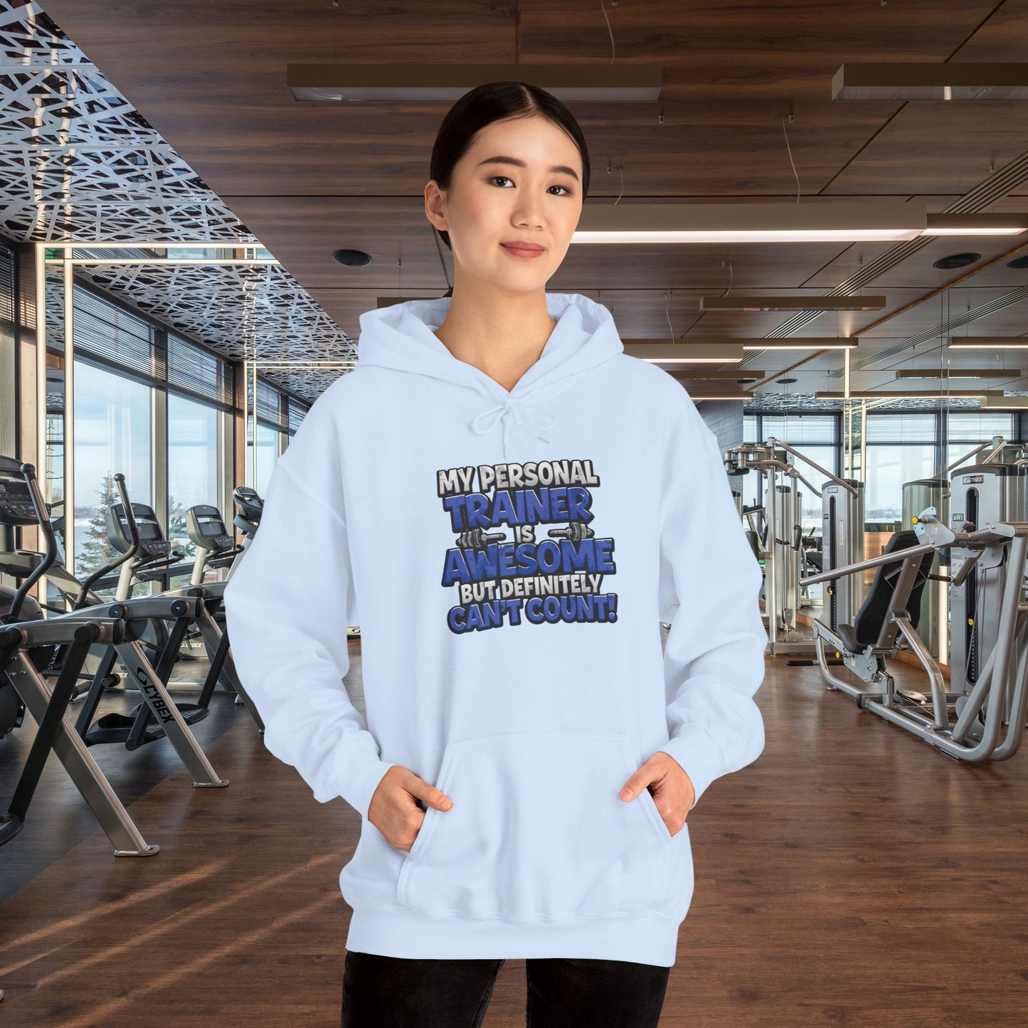 Fitness Humor Hoodie - My Personal Trainer Is Awesome But Definitely Can’t Count! Unisex Heavy Blend™ Hooded Sweatshirt - GYM Sweatshirt - Workout Apparel -