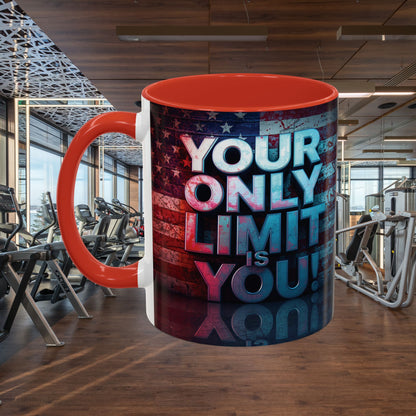 Motivational Accent Coffee Mug - Your Only Limit is You!  - Gift for Coffee Lovers -  Inspirational Decor - Office Mug -  Patriot Gift - Holiday Gift -
